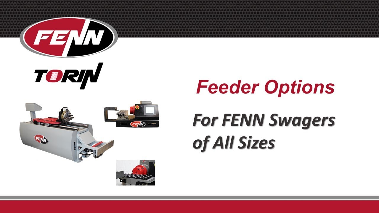 FENN Feeders For Swaging Machines