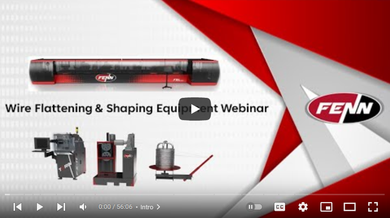 Wire Flattening & Shaping Equipment Webinar